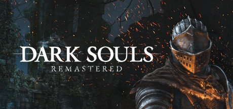 黑暗之魂 重制版 / DARK SOULS: REMASTERED