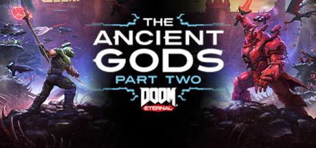 毁灭战士 永恒：上古之神 / Doom Eternal The Ancient Gods