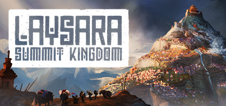 肋萨拉：顶峰王国 / Laysara Summit Kingdom