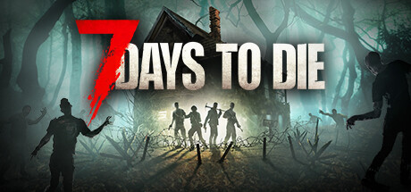 7日杀 / 七日杀 / 7 Days to Die 更新v2.5.B32