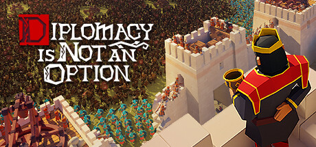 要战便战 / Diplomacy is Not an Option 更新v1.0.134