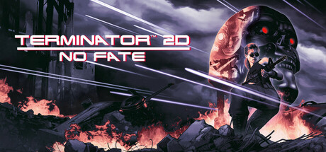 终结者2D无命 / Terminator 2D: NO FATE 更新v20260703