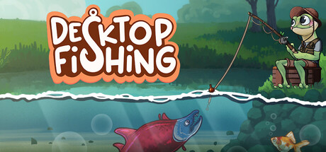 桌面垂钓钓鱼 / Desktop Fishing
