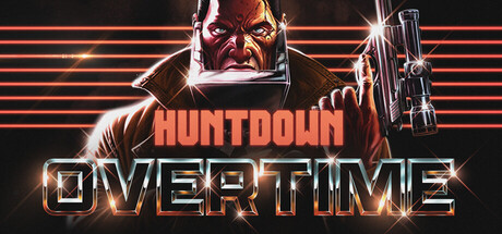 暴徒猎手：超时行动 / HUNTDOWN: OVERTIME 更新v0.790.2