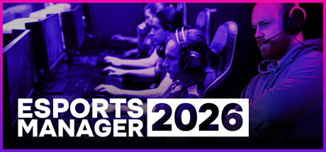 电竞经理2026 / Esports Manager 2026