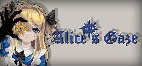 爱丽丝之眼 / Alice’s Gaze